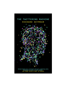 The Twittering Machine - 9781999683382