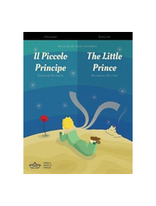 Il Piccolo Principe / The Little Prince Italian/English Bilingual Edition with Audio Download - 9781999706128