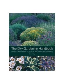 The Dry Gardening Handbook - 9781999734558