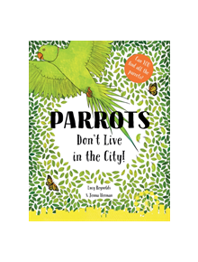 Parrots Don't Live in the City! - 9781999770402