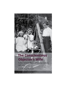 The Conscientious Objector's Wife, 1916-1919 - 9781999881368