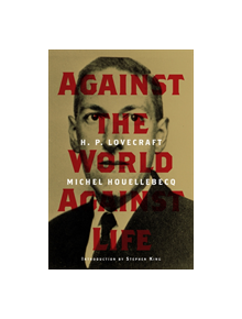 H. P. Lovecraft: Against the World, Against Life - 9782374950846