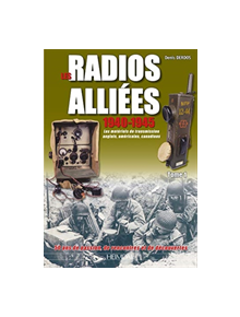 Radios AllieEs 1940-1945 - Tome 1 - 9782840485032