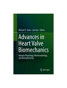 Advances in Heart Valve Biomechanics - 9783030019914