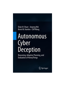 Autonomous Cyber Deception - 9783030021092