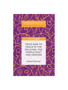 From War to Peace in the Balkans, the Middle East and Ukraine - 9783030021726