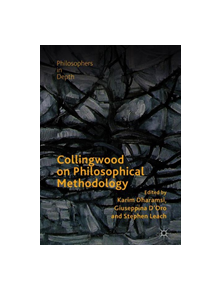 Collingwood on Philosophical Methodology - 838938 - 9783030024314