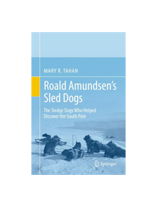 Roald Amundsen's Sled Dogs - 9783030026912