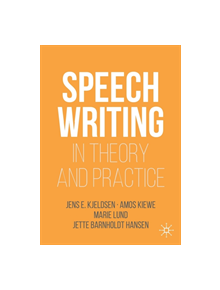 Speechwriting in Theory and Practice - 9783030036843