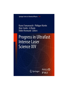 Progress in Ultrafast Intense Laser Science XIV - 9783030037857