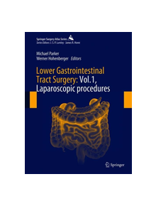 Lower Gastrointestinal Tract Surgery: Vol.1, Laparoscopic procedures - 9783030052393