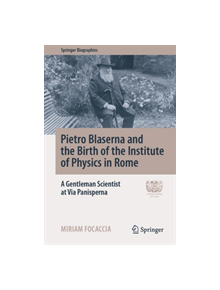 Pietro Blaserna and the Birth of the Institute of Physics in Rome - 9783030108243