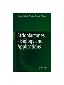 Strigolactones - Biology and Applications - 838938 - 9783030121525