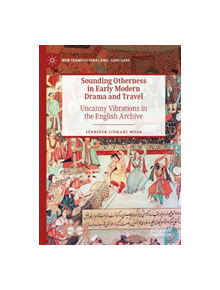 Sounding Otherness in Early Modern Drama and Travel - 9783030122232