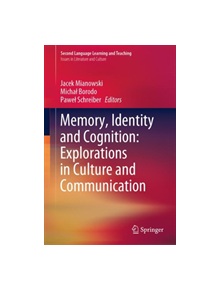 Memory, Identity and Cognition: Explorations in Culture and Communication - 9783030125899