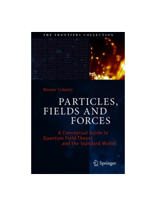 Particles, Fields and Forces - 9783030128777