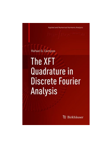 The XFT Quadrature in Discrete Fourier Analysis - 9783030134228