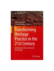 Transforming Heritage Practice in the 21st Century - 9783030143268