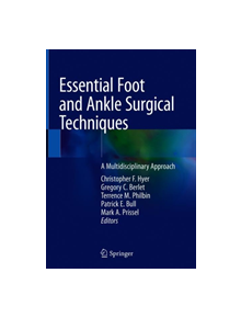 Essential Foot and Ankle Surgical Techniques - 9783030147778