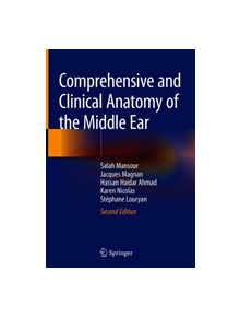 Comprehensive and Clinical Anatomy of the Middle Ear - 9783030153625