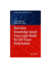 Real-time Knowledge-based Fuzzy Logic Model for Soft Tissue Deformation - 9783030155841