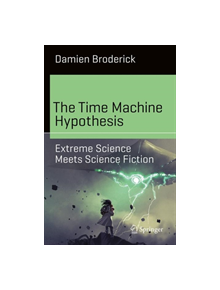 The Time Machine Hypothesis - 9783030161774