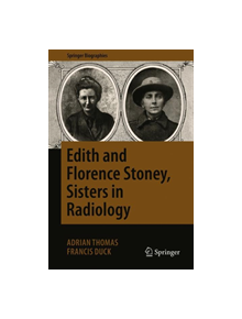 Edith and Florence Stoney, Sisters in Radiology - 9783030165604