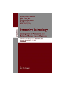 Persuasive Technology: Development of Persuasive and Behavior Change Support Systems - 9783030172862