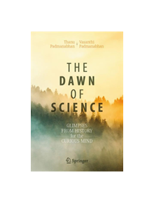 The Dawn of Science - 9783030175085