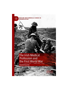 The Irish Medical Profession and the First World War - 9783030179588