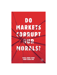 Do Markets Corrupt Our Morals? - 9783030184155