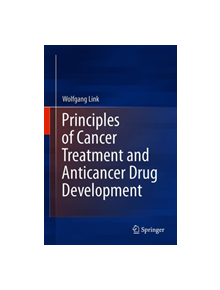 Principles of Cancer Treatment and Anticancer Drug Development - 9783030187217