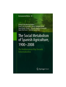 The Social Metabolism of Spanish Agriculture, 1900-2008 - 9783030208998