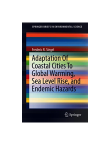 Adaptations of Coastal Cities to Global Warming, Sea Level Rise, Climate Change and Endemic Hazards - 9783030226688