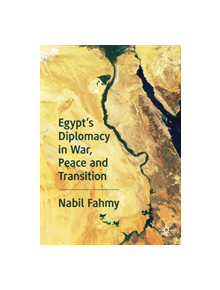 Egypt's Diplomacy in War, Peace and Transition - 9783030263874