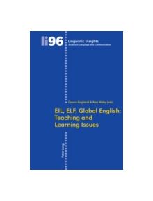 EIL, ELF, Global English: Teaching and Learning Issues - 9783034300100