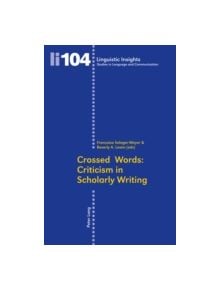 Crossed Words: Criticism in Scholarly Writing - 9783034300490