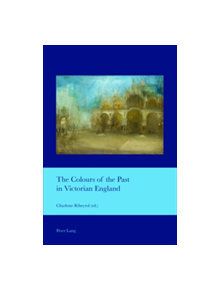 The Colours of the Past in Victorian England - 9783034319744