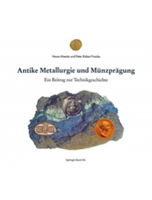 Antike Metallurgie und Munzpragung - 9783034863421