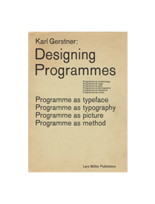 Karl Gerstner: Designing Programmes - 18830 - 9783037785782