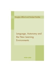 Language, Autonomy and the New Learning Environments - 9783039105670