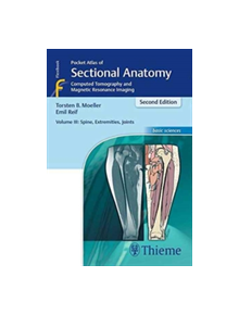 Pocket Atlas of Sectional Anatomy, Volume III: Spine, Extremities, Joints - 9783131431721