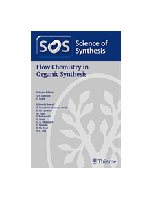 Science of Synthesis: Flow Chemistry in Organic Synthesis - 9783132423312