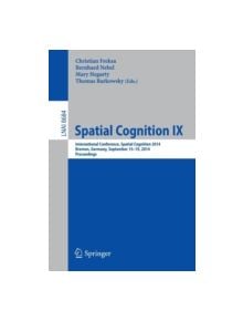 Spatial Cognition IX - 9783319112145