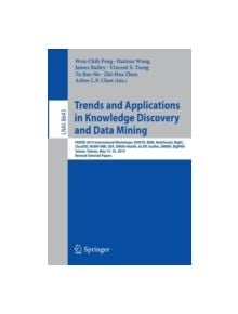 Trends and Applications in Knowledge Discovery and Data Mining - 9783319131856