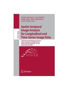 Spatio-Temporal Image Analysis for Longitudinal and Time-Series Image Data - 9783319149042