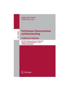 Performance Characterization and Benchmarking Traditional to Big Data - 9783319153490