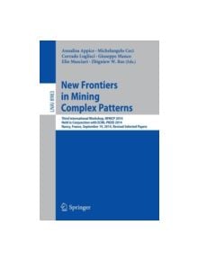 New Frontiers in Mining Complex Patterns - 9783319178752