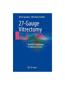 27-Gauge Vitrectomy - 9783319202358