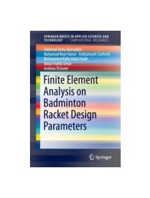 Finite Element Analysis on Badminton Racket Design Parameters - 9783319217345